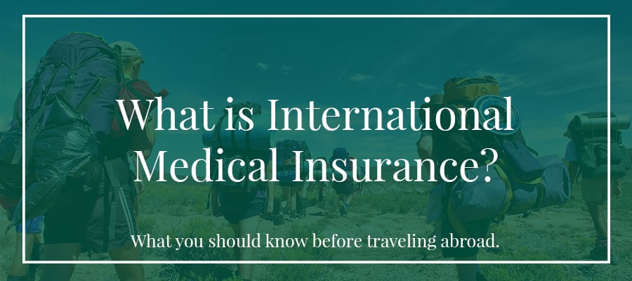 What is International Medical Insurance?